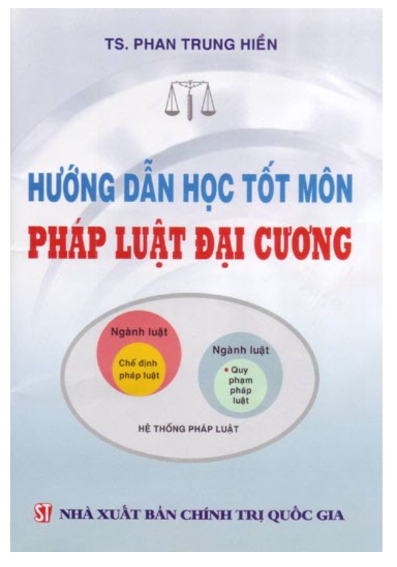 Sách Hướng dẫn hợp tốt môn Pháp luật đại cương - PGS.TS. Phan Trung Hiền