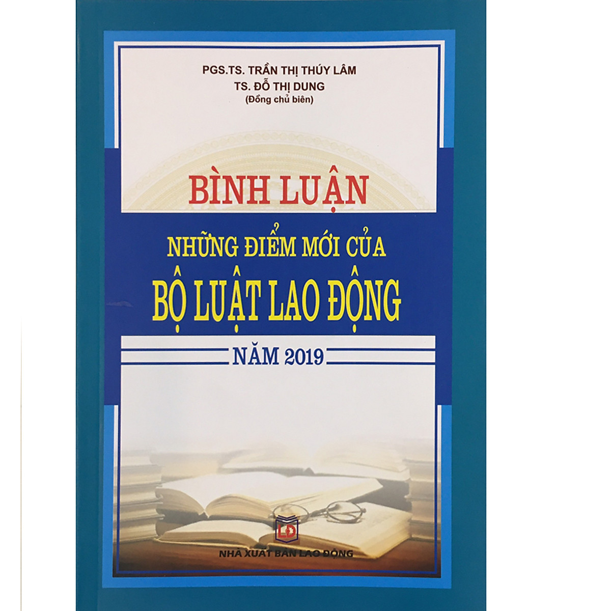 Sách Bình luận những điểm mới của Bộ luật lao động năm 2019