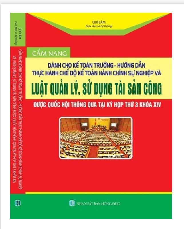 Sách Cẩm nang dành cho kế toán trưởng- Hướng dẫn thực hành chế độ kế toán hành chính sự nghiệp và Luật quản lý sử dụng tài sản công