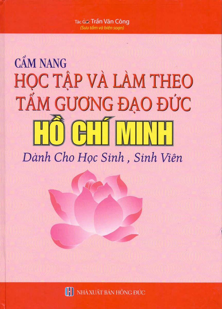 Sách Cẩm nang học tập và làm theo tấm gương đạo đức Hồ Chí Minh dành cho học sinh, sinh viên