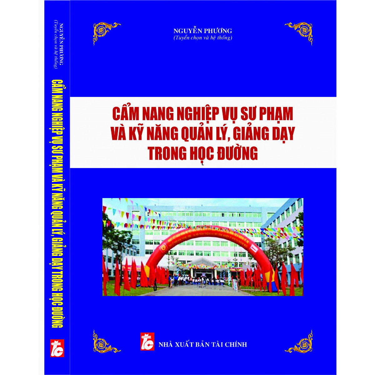 Sách Cẩm nang  nghiệp vụ sư phạm và kỹ năng quản lý, giảng dạy trong học đường