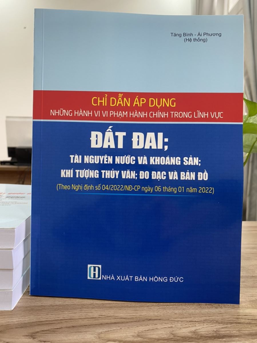 Chỉ dẫn áp dụng những hành vi vi phạm hành chính trong lĩnh vực đất đai, tài nguyên nước và khoáng sản, khí tượng thủy văn, đo đạc và bản đồ