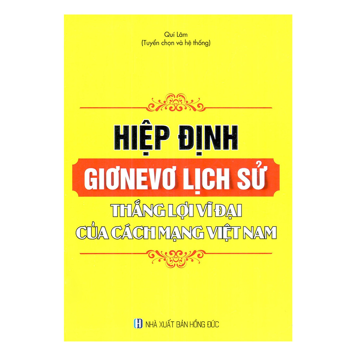 Sách Hiệp định Giơneve Lịch sử thắng lợi vĩ đại của cách mạng Việt Nam