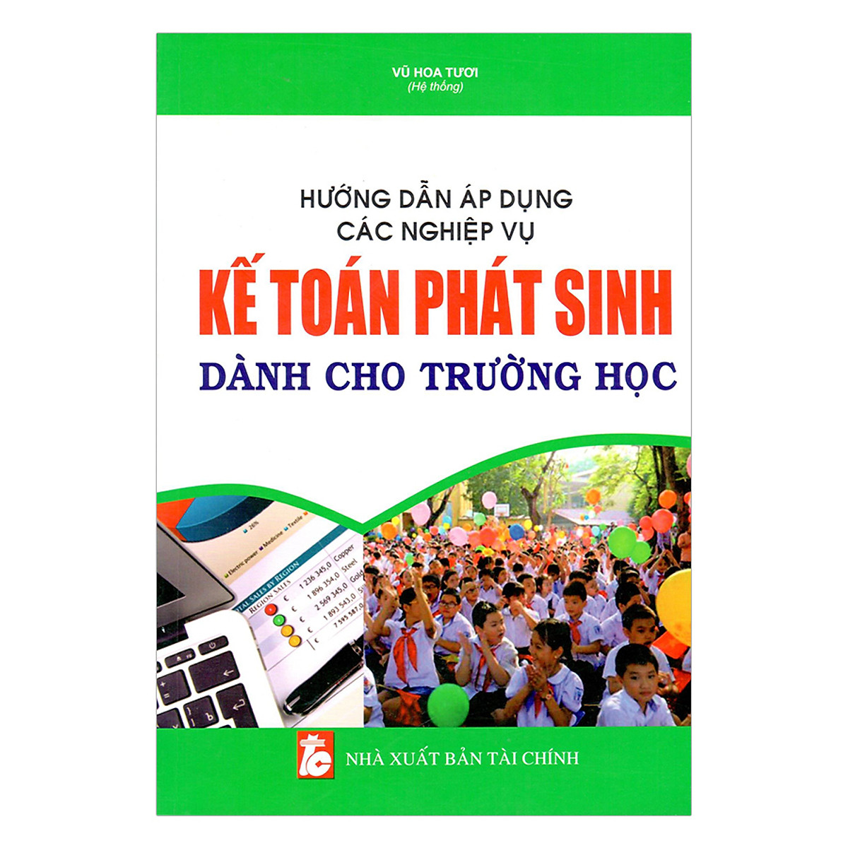 Sách Hướng dẫn áp dụng các nghiệp vụ kế toán phát sinh trong trường học