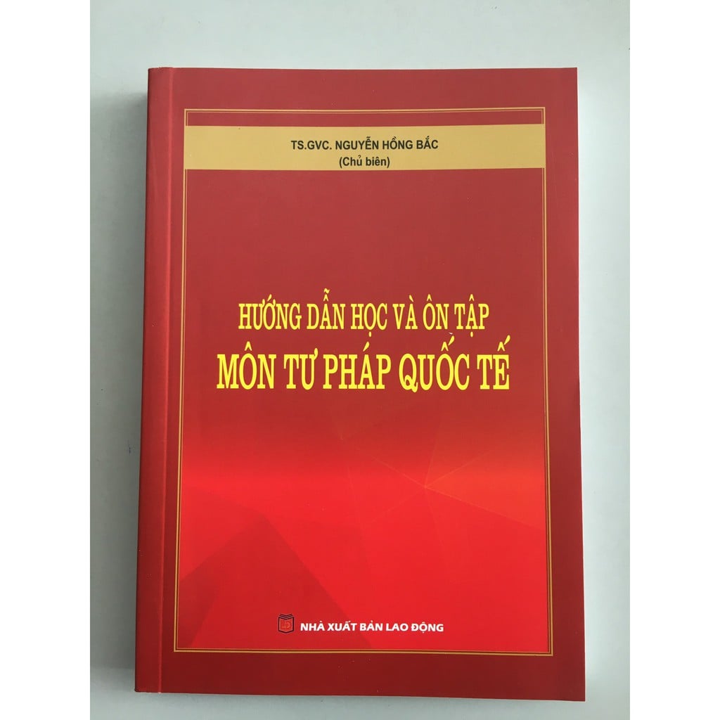 Sách Hướng dẫn học và ôn tập môn Tư pháp quốc tế (TS. Nguyễn Hồng Bắc)