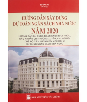 Sách Hướng dẫn xây dựng dự toán ngân sách nhà nước năm 2020