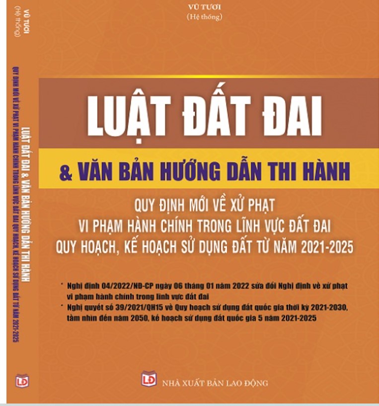 Sách Luật đất đai và văn bản hướng dẫn thi hành – Quy định mới về xử phạt vi phạm hành chính trong lĩnh vực đất đai, quy hoạch, kế hoạch sử dụng đất từ năm 2021-2025