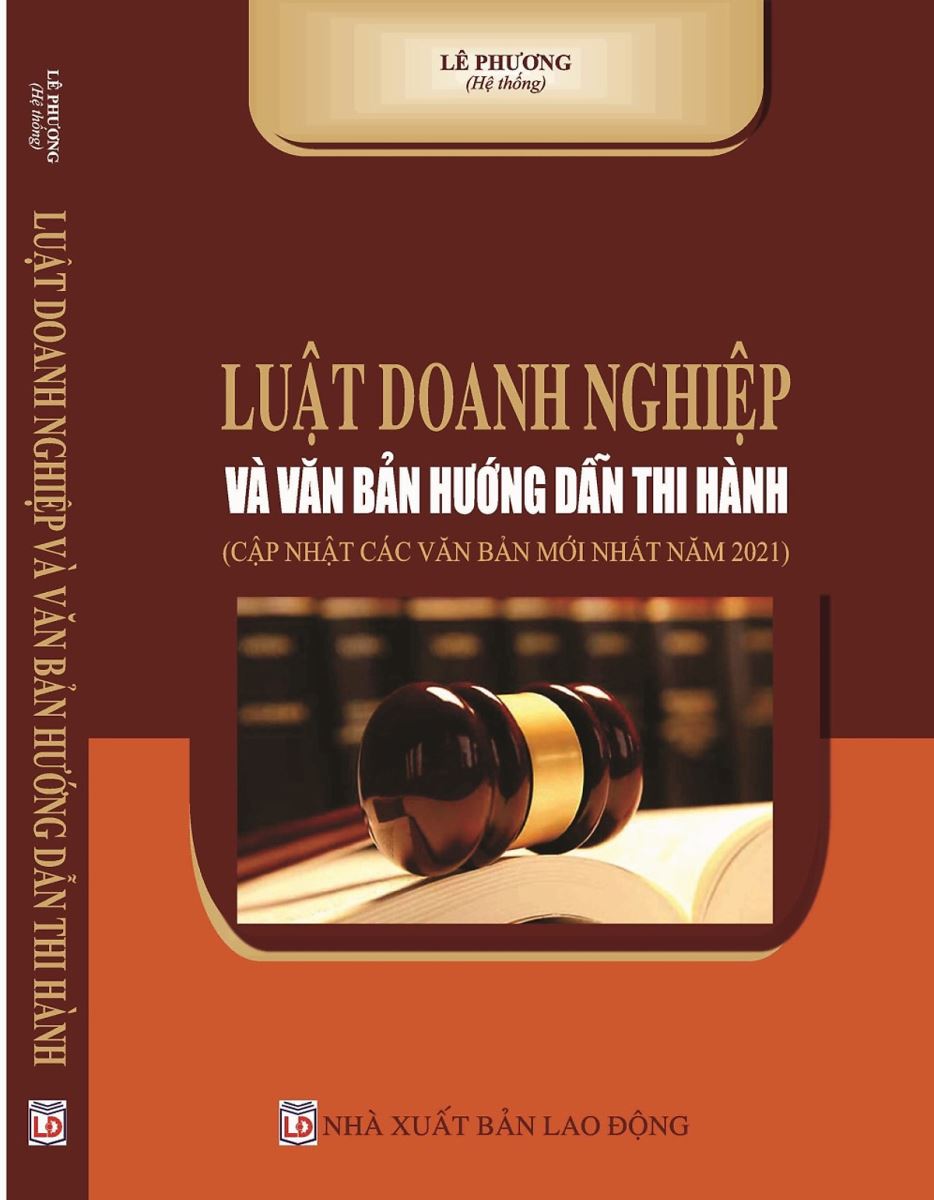 Sách Luật doanh nghiệp và văn bản hướng dẫn thi hành cập nhật các văn bản mới nhất năm 2021