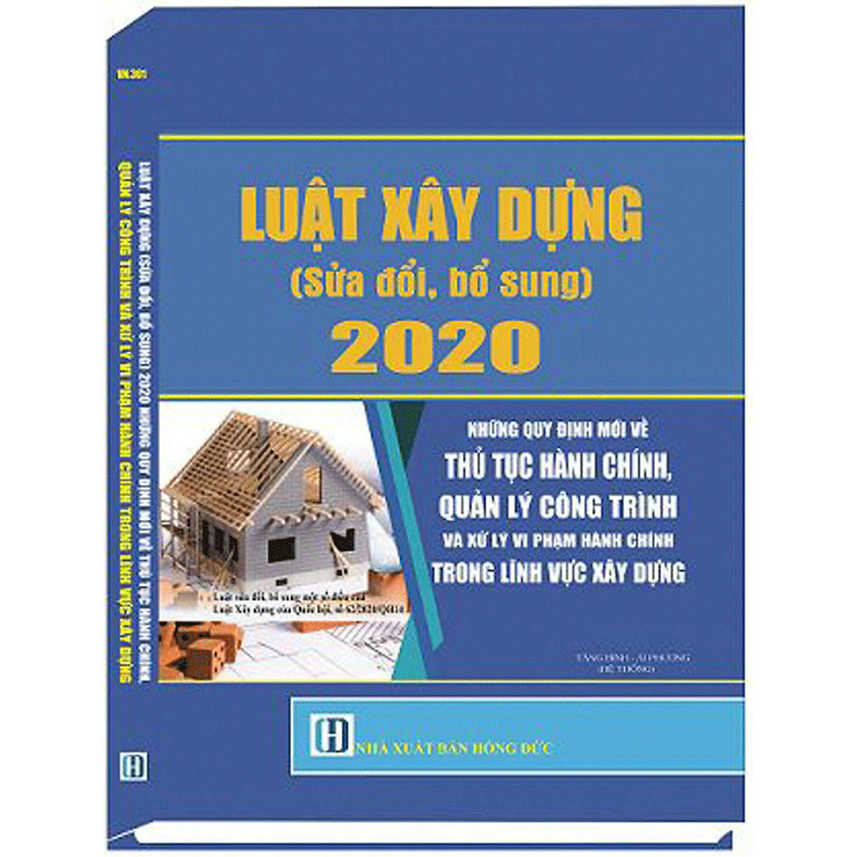 Sách Luật xây dựng sửa đổi, bổ sung 2020 - Những quy định mới về thủ tục hành chính, quản lý công trình và xử lý vi phạm hành chính trong lĩnh vực xây dựng