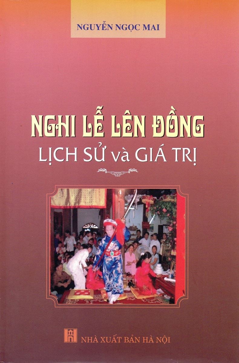 Sách Nghi lễ lên đồng - Lịch sử và giá trị (TS. Vũ Ngọc Mai)