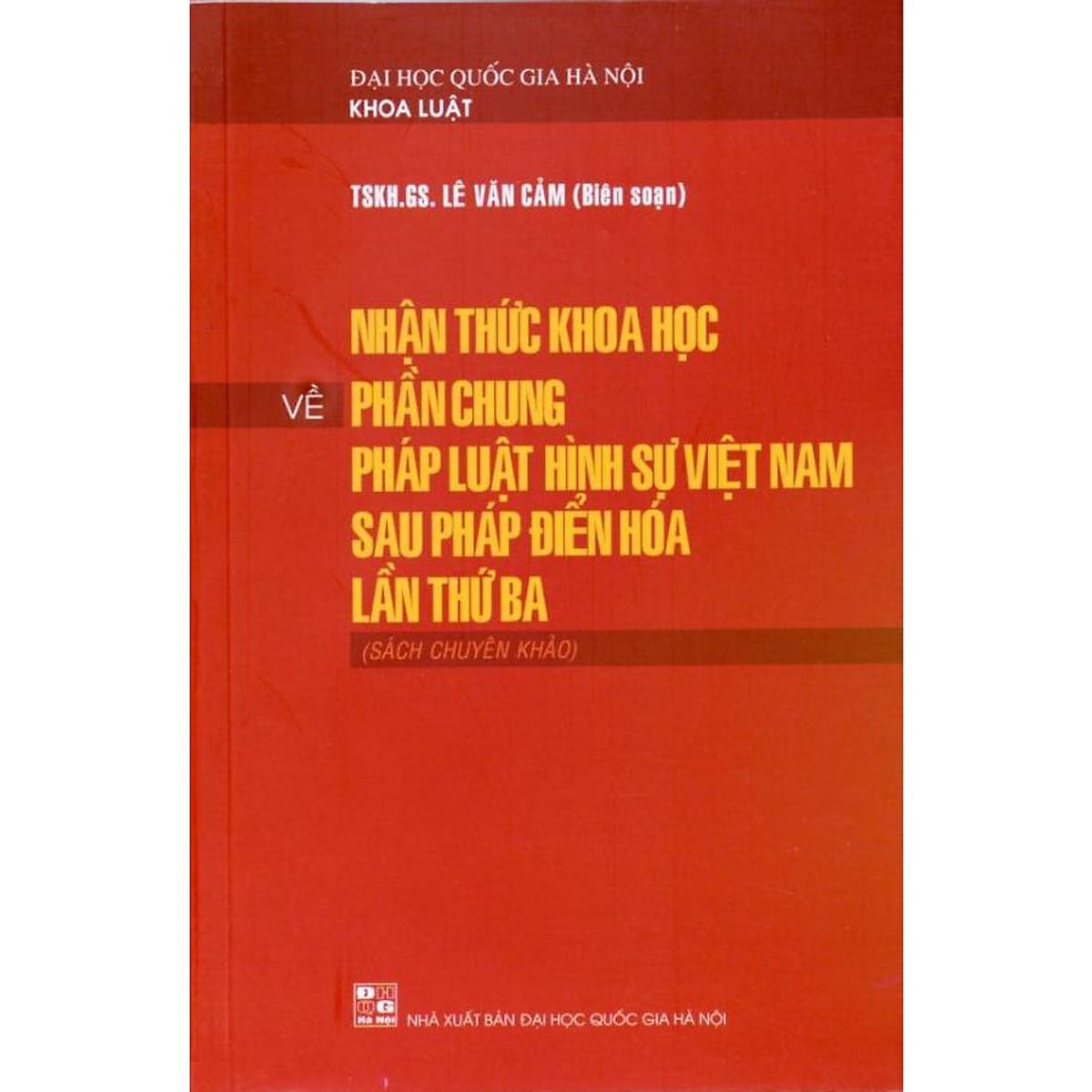 Sách Nhận thức khoa học về phần chung pháp luật hình sự Việt Nam sau Pháp điển hoá lần thứ ba