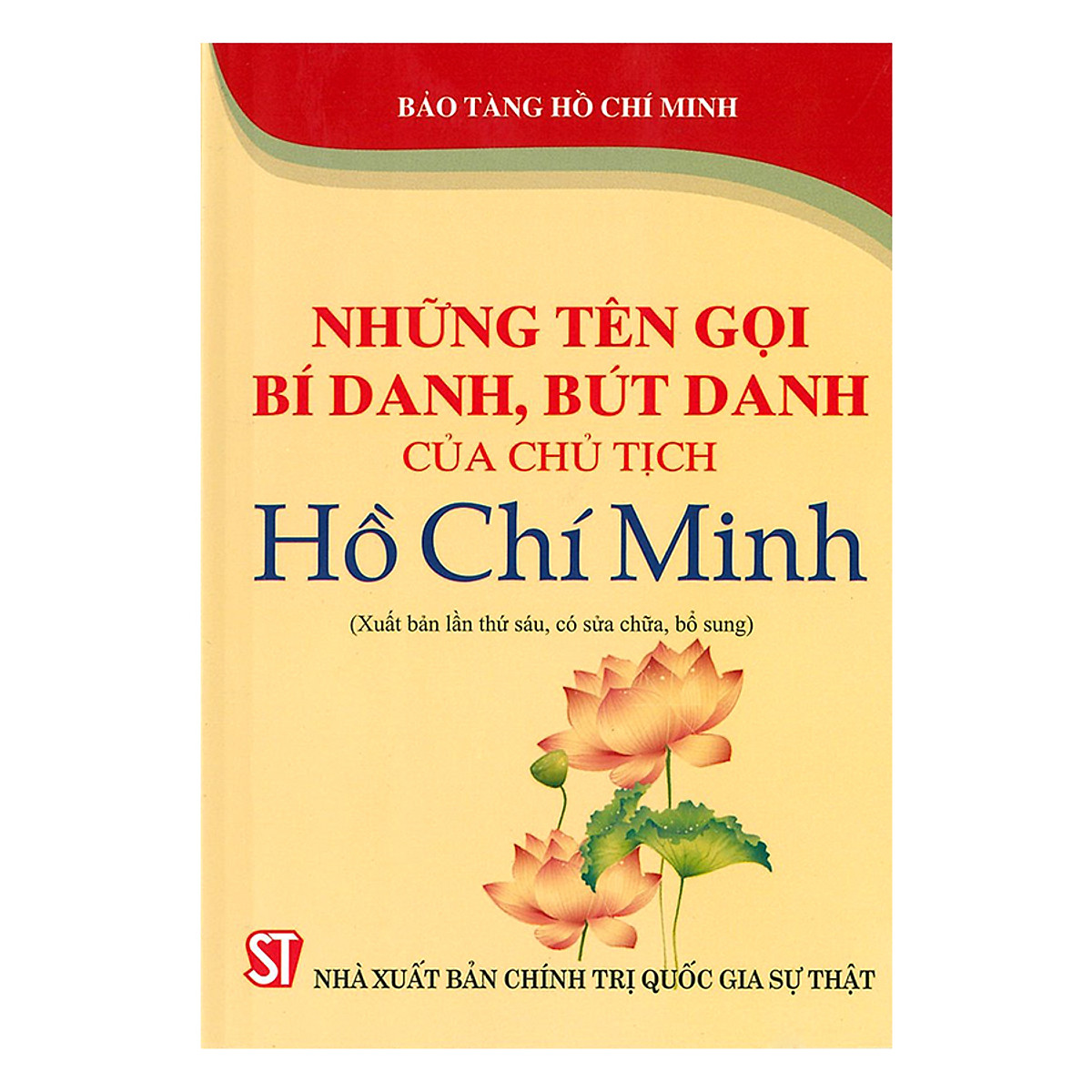 Sách Những tên gọi bí danh, bút danh của Chủ tịch Hồ Chí Minh (tái bản lần thứ tư, có sửa chữa, bổ sung)