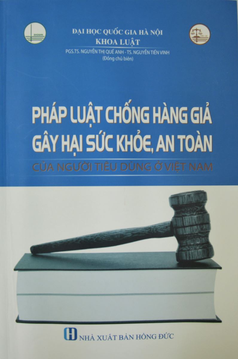 Sách Pháp luật chống hàng giả gây hại sức khỏe, an toàn của người tiêu dùng ở Việt Nam