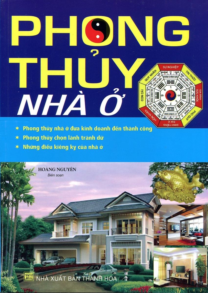 Cuốn sách "Phong thủy nhà ở" do tác giả Hoàng Nguyên hệ thống.