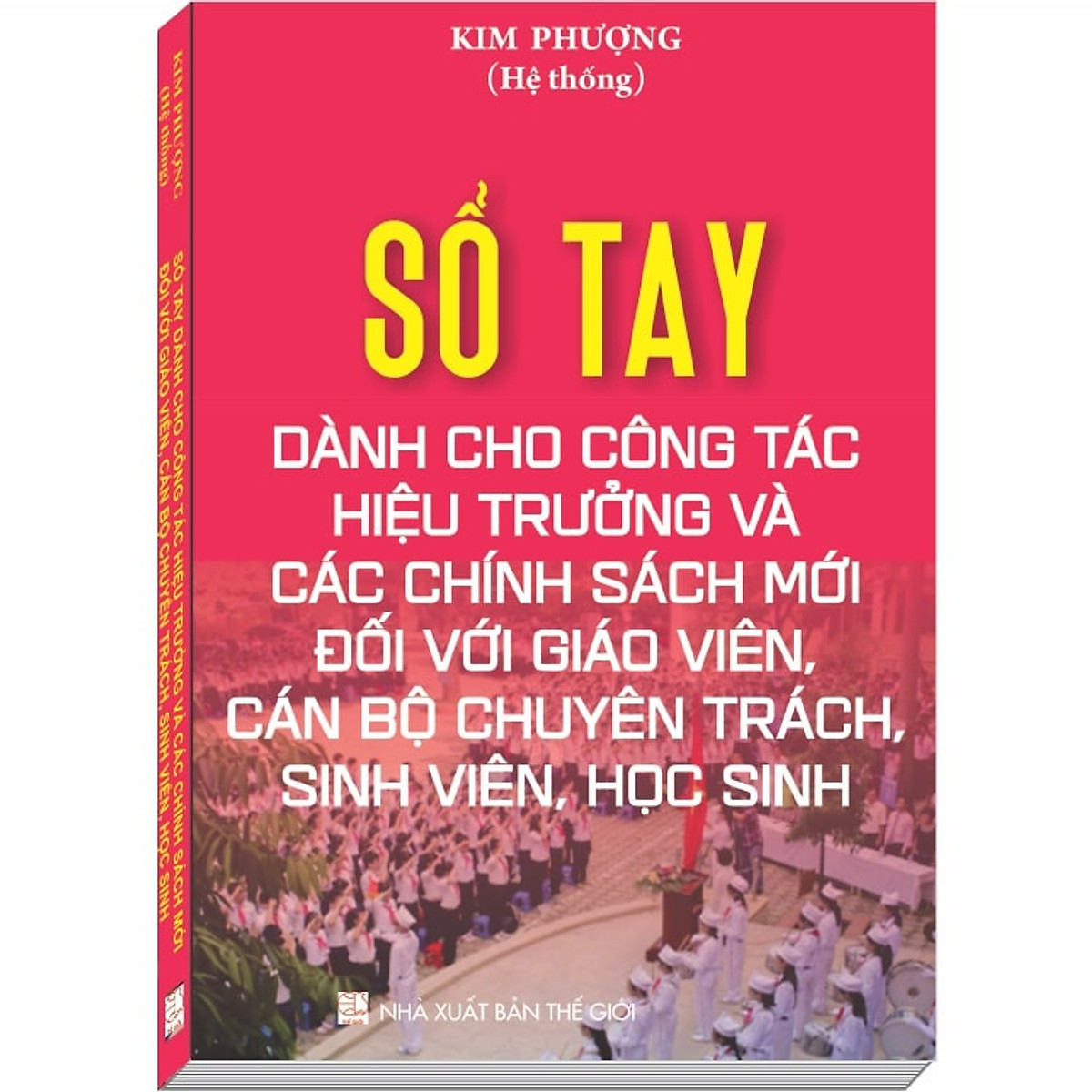 Sách Sổ tay dành cho công tác hiệu trưởng và chính sách mới đối với giao viên, cán bộ chuyên trách, sinh viên, học sinh