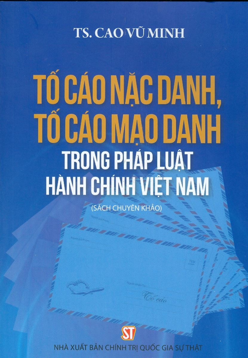 Sách Tố cáo nặc danh, tố cáo mạo danh trong pháp luật hành chính Việt Nam