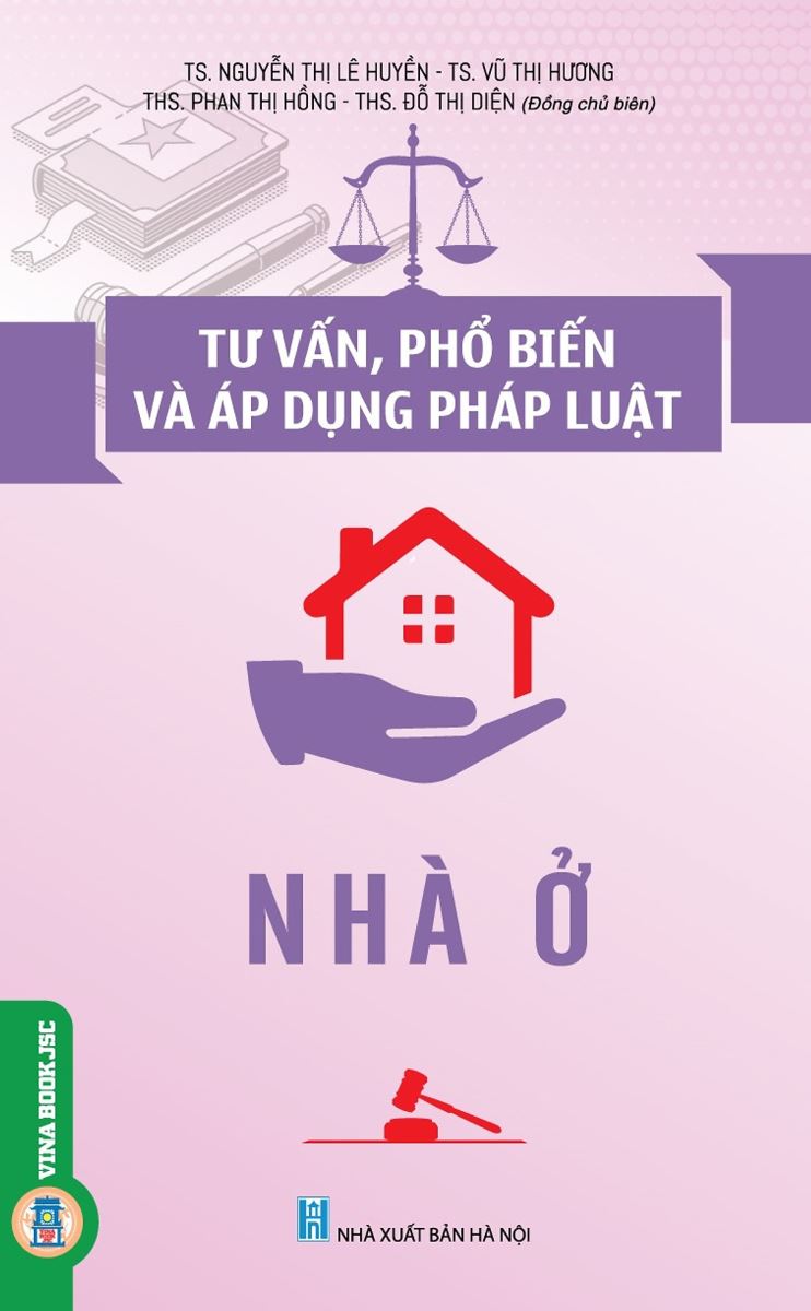 Sách Tư vấn, phổ biến và áp dụng pháp luật nhà ở