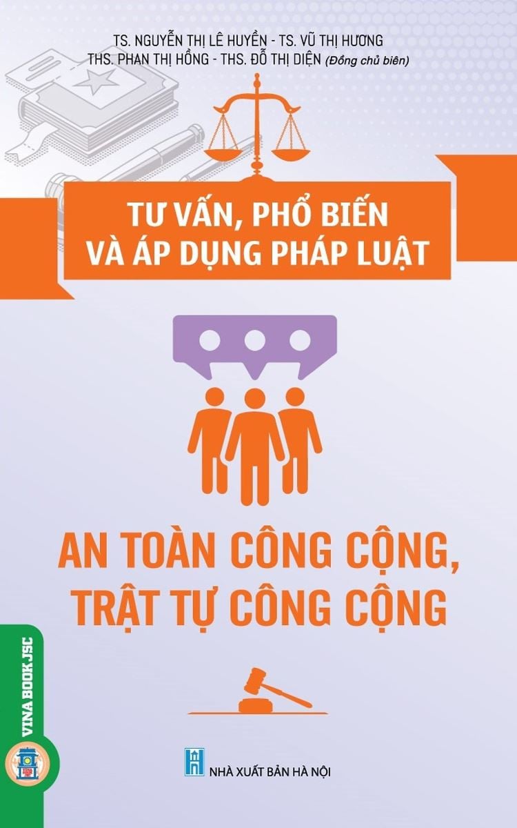 Sách Tư vấn, phổ biến và áp dụng pháp luật an toàn công cộng, trật tự công cộng