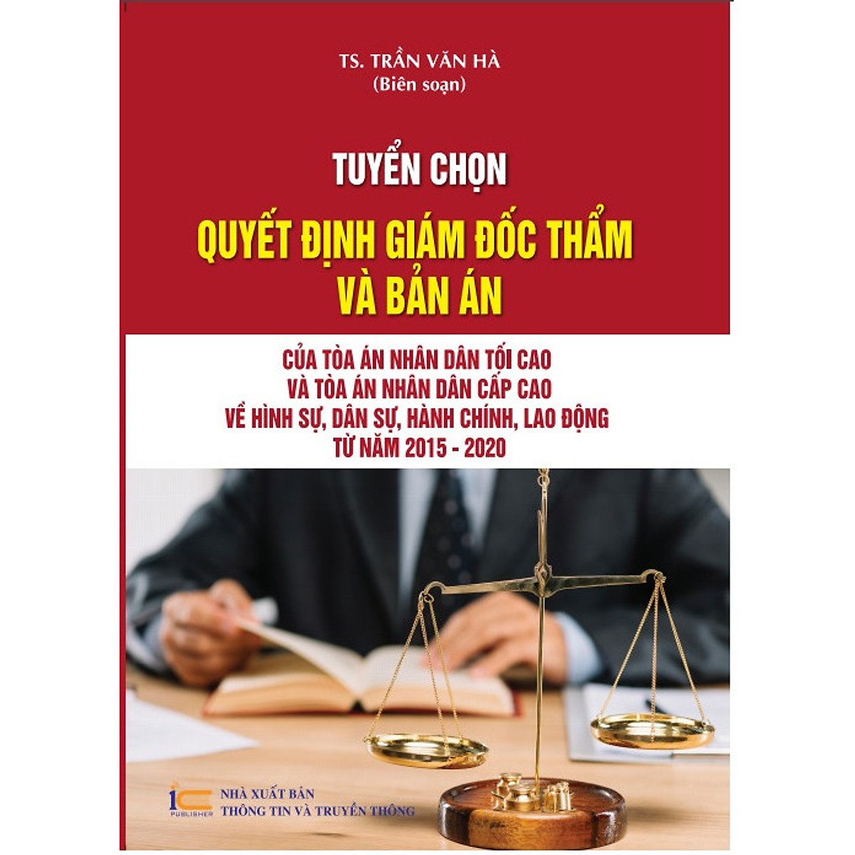Sách Tuyển chọn quyết định giám đốc thẩm và bản án của Tòa Án Nhân dân tối cao và Tòa án nhân dân cấp cao từ năm 2015-2020