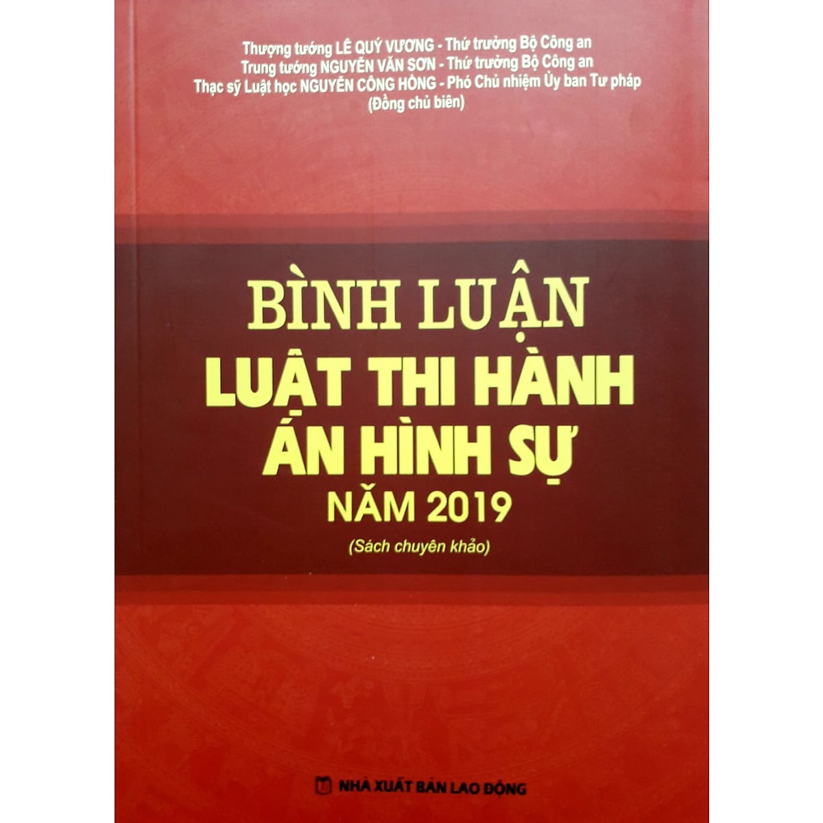 Sách Bình luận Luật thi hành án hình sự năm 2019 -Thượng tướng Lê Quý Vương