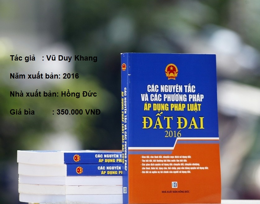 Sách Các nguyên tắc và các phương pháp áp dụng luật đất đai 2016