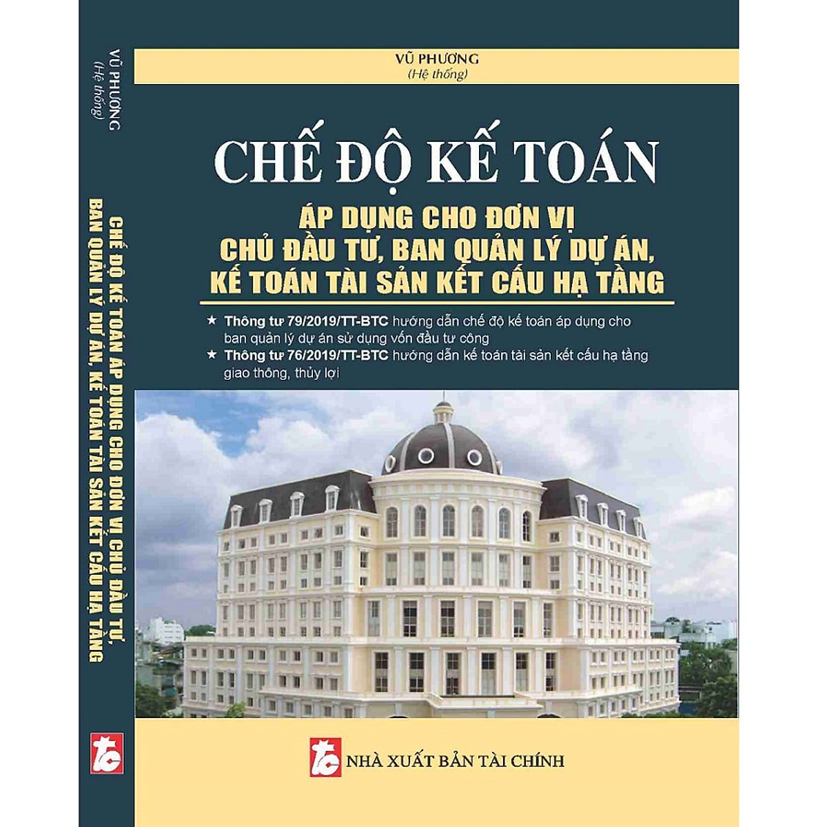 Sách Chế độ kế toán áp dụng cho đơn vị chủ đầu tư, ban quản lý dự án, kế toán tài sản kết cấu hạ tầng