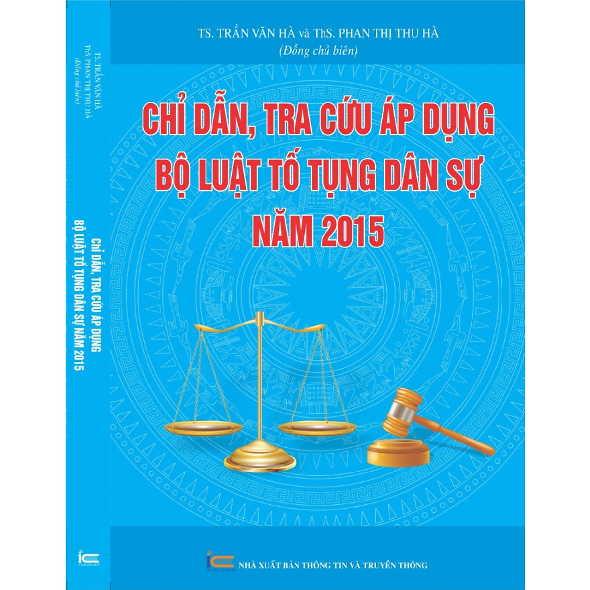 Sách Chỉ dẫn tra cứu áp dụng Bộ Luật Tố Tụng Dâ Sự năm 2015 (TS. Trần Văn Hà)