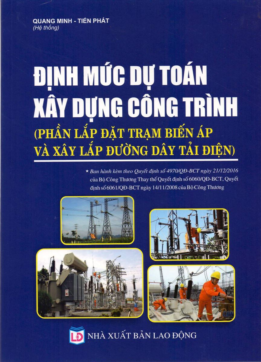 Sách Định mức dự toán xây dựng công trình - phần lắp đặt trạm biến áp và xây lắp đường dây tải điện 