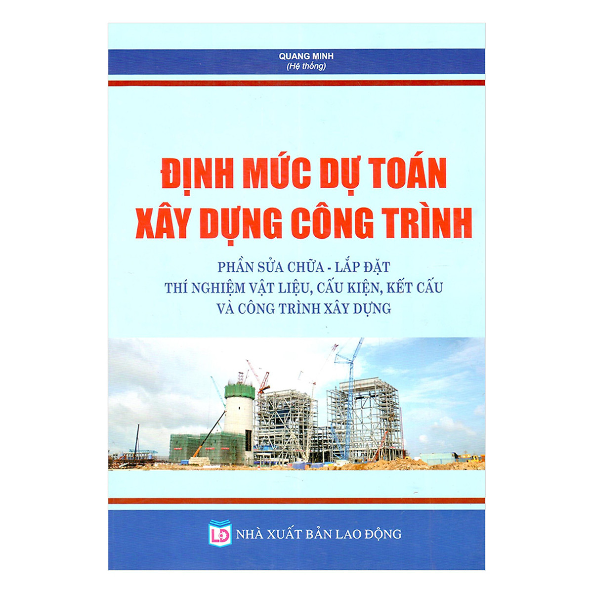 Sách Định mức dự toán xây dựng công trình – phần sửa chữa, lắp đặt thí nghiệm vật liệu, cấu kiện, kết cấu và xây dựng công trình