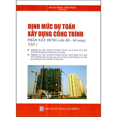 Sách Định mức dự toán xây dựng công trình Tập 1 Phần Xây dựng (Sửa đổi - bổ sung theo thông tư số 02/2020/TT-BXD)