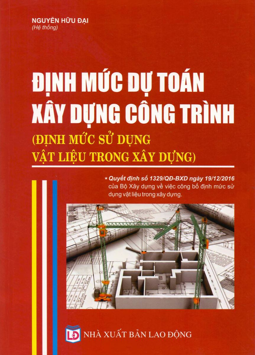 Sách Định mức dự toán xây dựng công trình - Định mức sử dụng vật liệu trong xây dựng