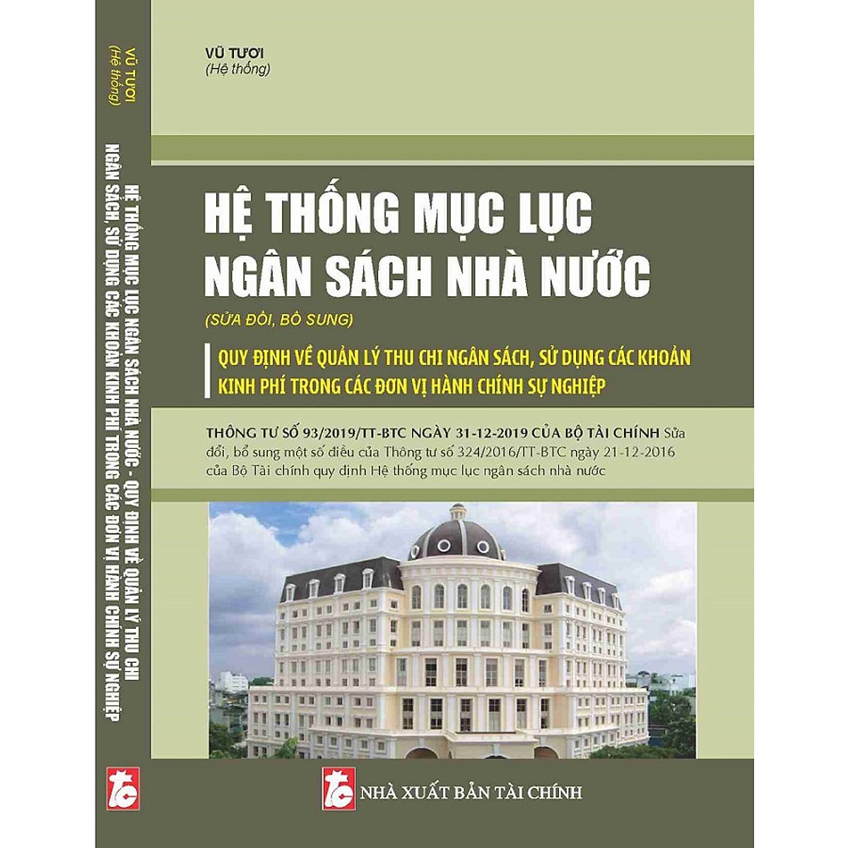 Sách Hệ thống mục lục ngân sách nhà nước (sửa đổi, bổ sung) và Quy định mới về quản lý thu chi ngân sách, sử dụng các khoản kinh phí trong đơn vị hành chính sự nghiệp