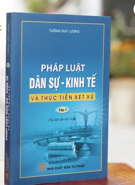 Sách Pháp luật dân sự -kinh tế và thực tiễn xét xử (tập 1) - Tưởng Duy Lượng