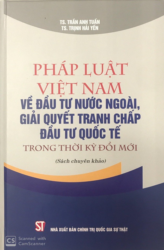Sách Pháp luật Việt Nam về đầu tư nước ngoài, giải quyết tranh chấp đầu tư quốc tế trong thời kỳ đổi mới