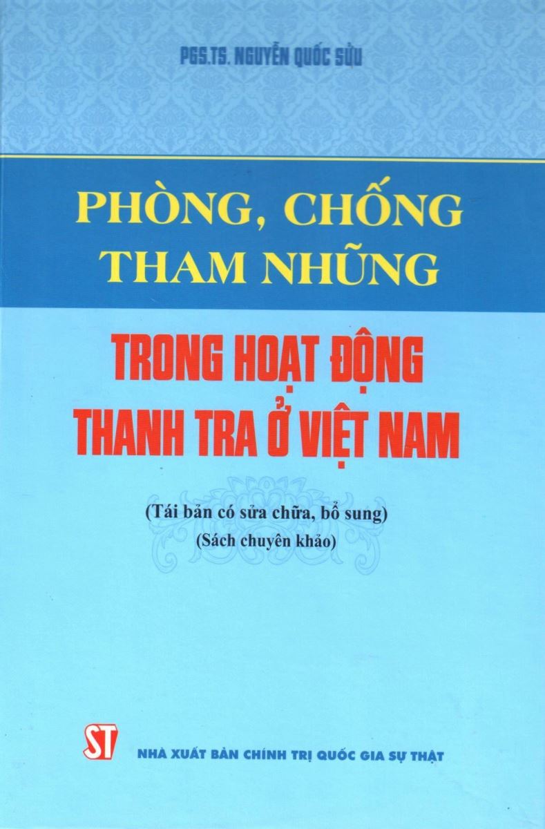 Sách Phòng, chống tham nhũng trong hoạt động thanh tra ở Việt Nam (Tái bản có sửa chữa, bổ sung)