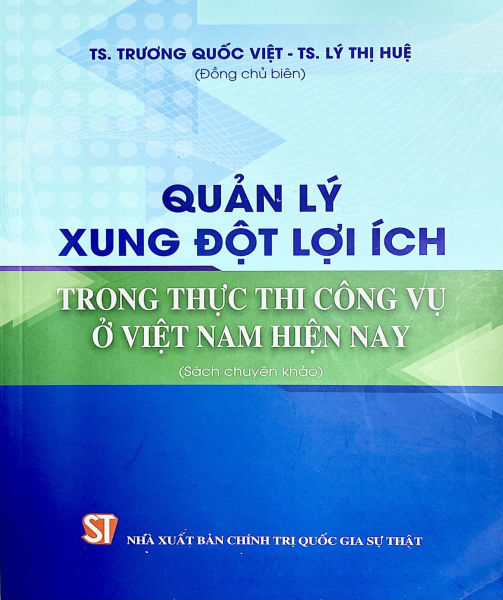 Sách Quản lý xung đột lợi ích trong thực thi công vụ ở Việt Nam hiện nay 