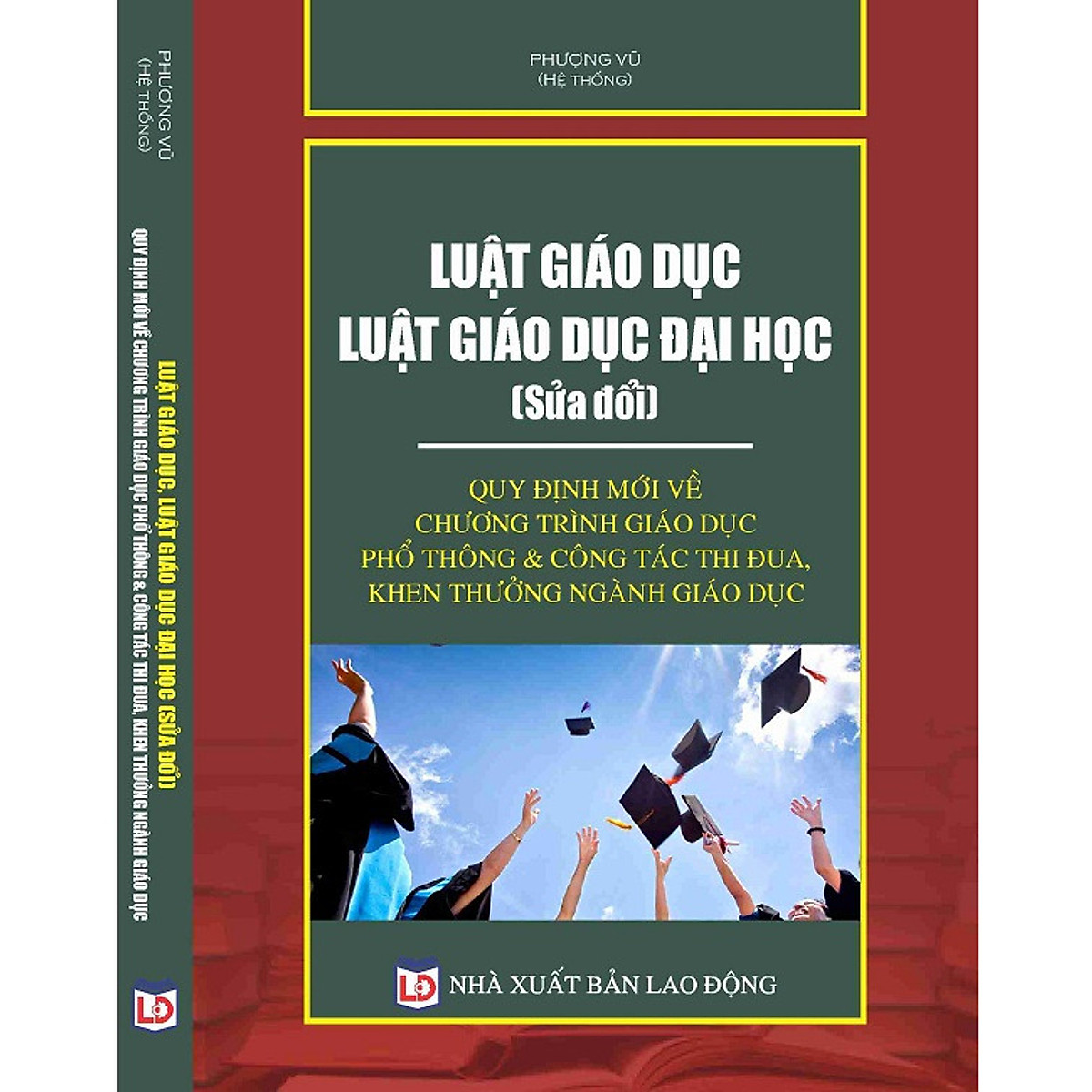 Sách Luật giáo dục - Luật giáo dục đại học (sửa đổi) và Quy định mới về chương trình giáo dục phổ thông và công tác thi đua, khen thưởng ngành giáo dục