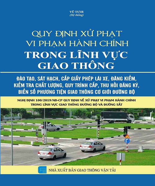 Sách Quy định xử phạt vi phạm hành chính trong lĩnh vực giao thông (Vũ Tươi)