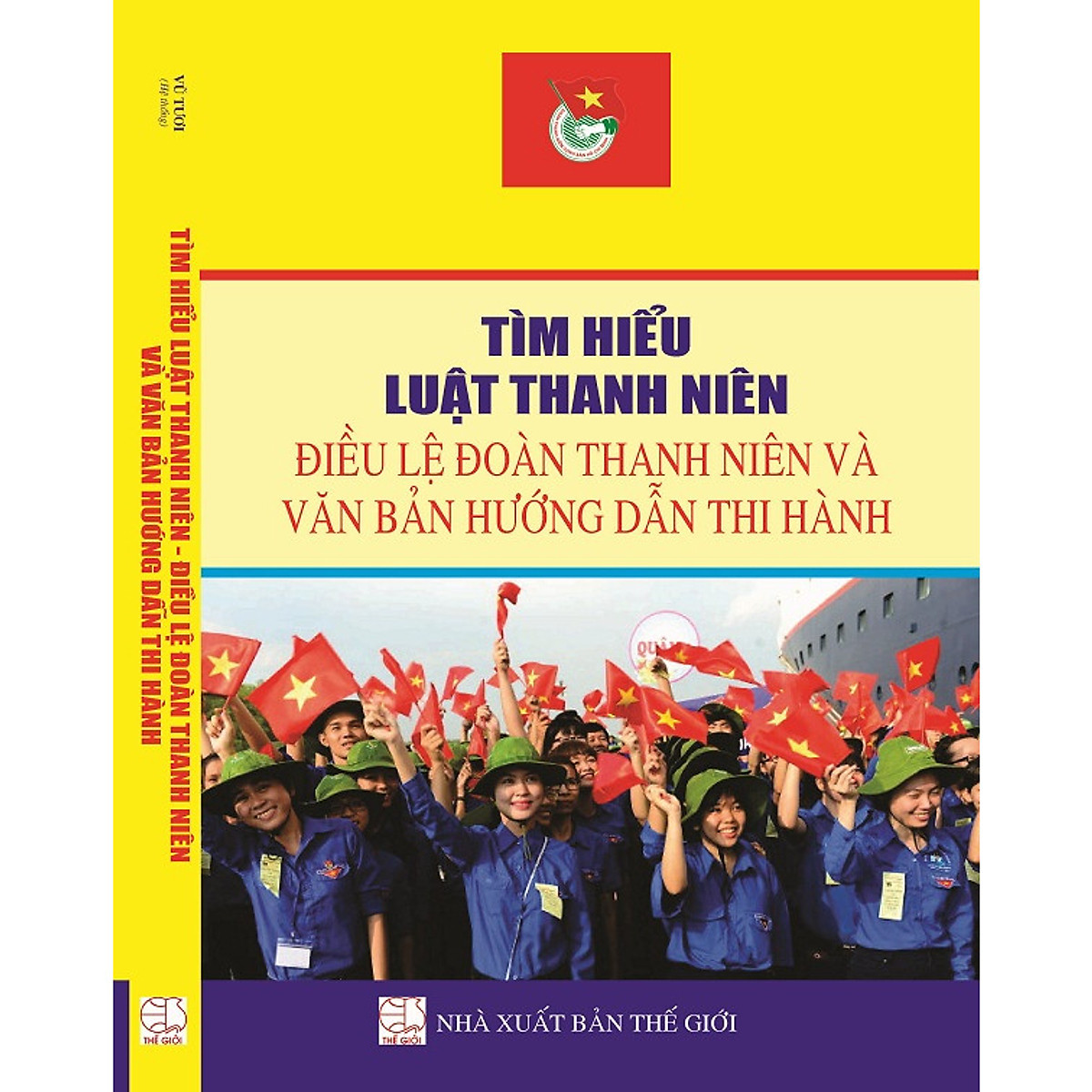 Sách Tìm hiểu luật thanh niên - Điều lệ đoàn thanh niên và văn bản hướng dẫn thi hành