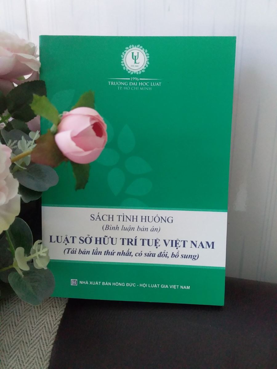 Sách tình huống - Bình luận bản án Luật Sở hữu trí tuệ - Trường Đại học luật TP. Hồ Chí Minh
