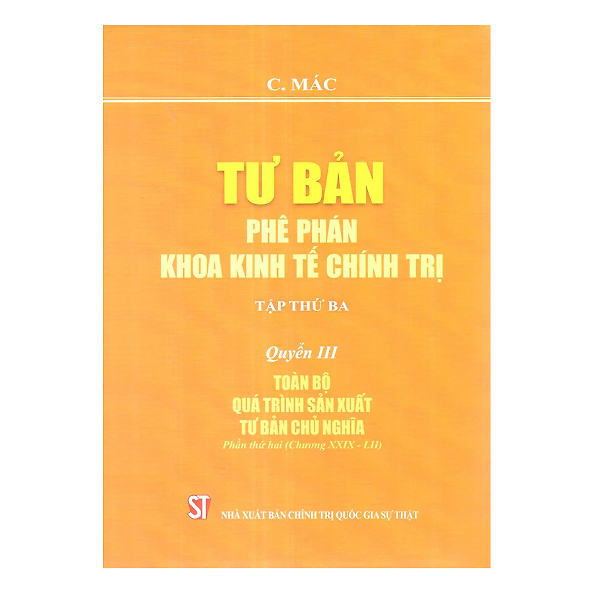 Sách Tư bản phê phán khoa kinh tế chính trị Quyển III: Toàn bộ quá trình sản xuất tư bản chủ nghĩa (phần thứ hai chương XXIX - LII)