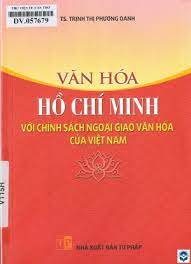 Sách Văn hóa Hồ Chí Minh với chính sách ngoại giao văn hóa của Việt Nam