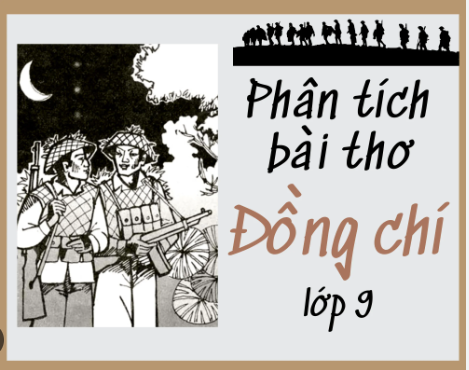 Cách soạn bài Đồng chí | Ngắn nhất Soạn văn 9