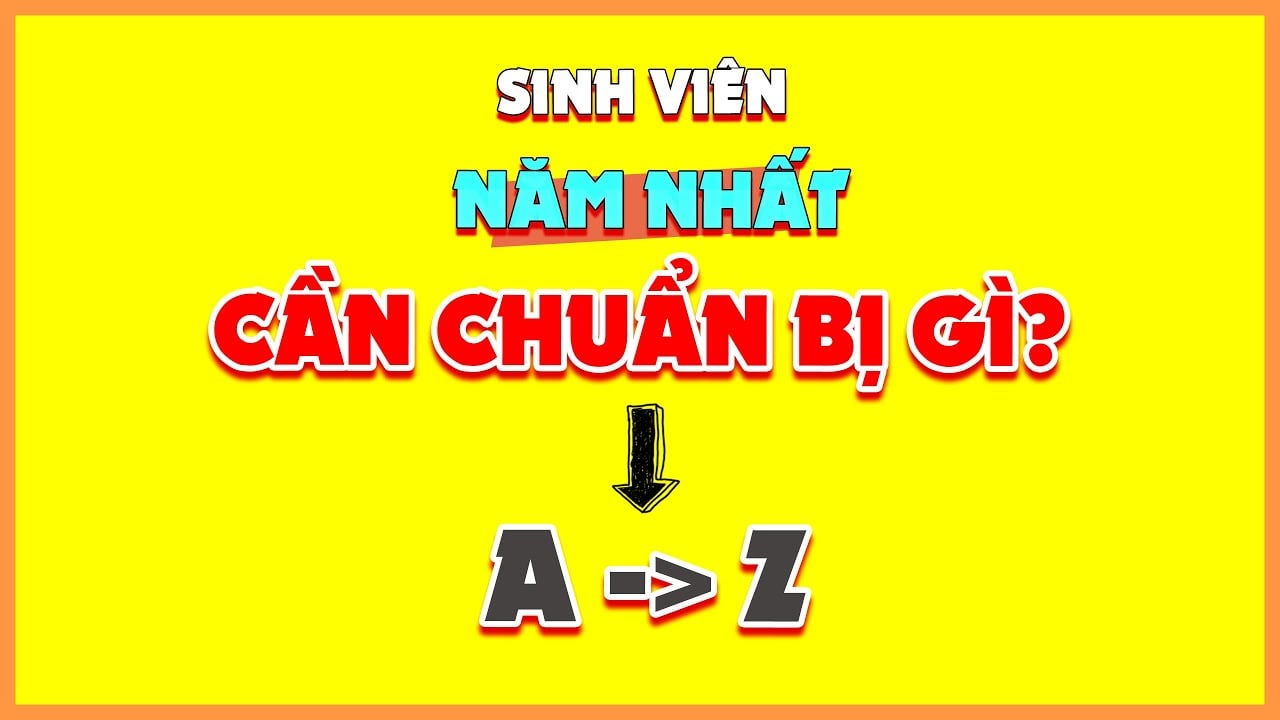 Hướng dẫn những thứ cần chuẩn bị cho tân sinh viên