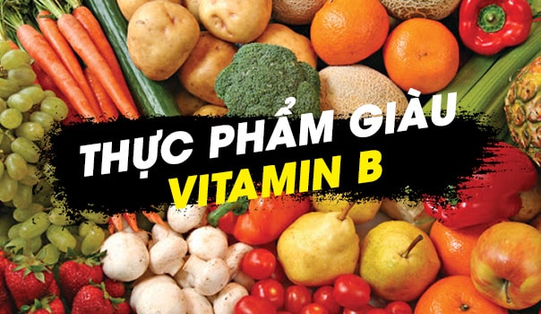 Các loại thực phẩm giàu vitamin B tốt cho sức khỏe