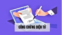 Quy trình công chứng điện tử trực tuyến theo luật mới