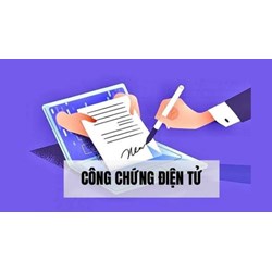 Quy trình công chứng điện tử trực tuyến theo luật mới
