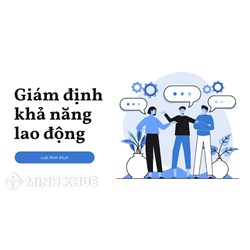 Quy trình giám định khả năng lao động lần đầu như thế nào?