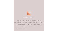 Quy định về quyền chiếm hữu của người được chủ sở hữu ủy quyền quản lý tài sản?