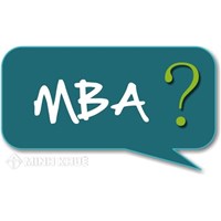 MBA dạy gì? MBA yêu cầu gì? Chi phí học MBA tại Việt Nam